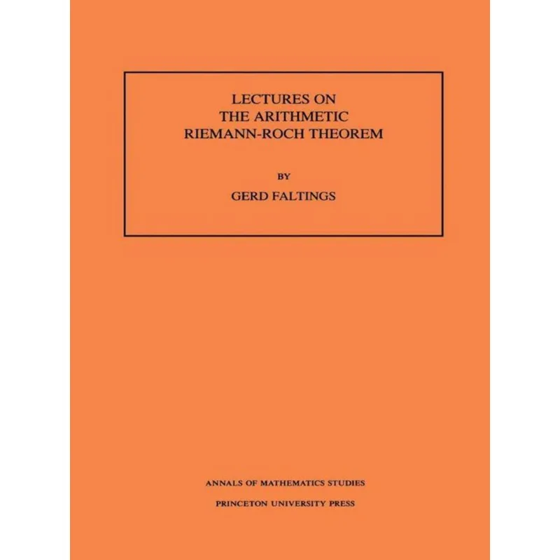 LECTURES ON THE ARITHMETIC RIEMANN-ROCH THEOREM - VOL. 127