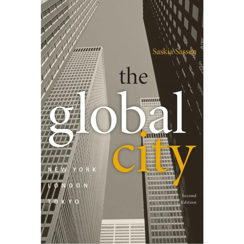 THE GLOBAL CITY - NEW YORK, LONDON, TOKYO