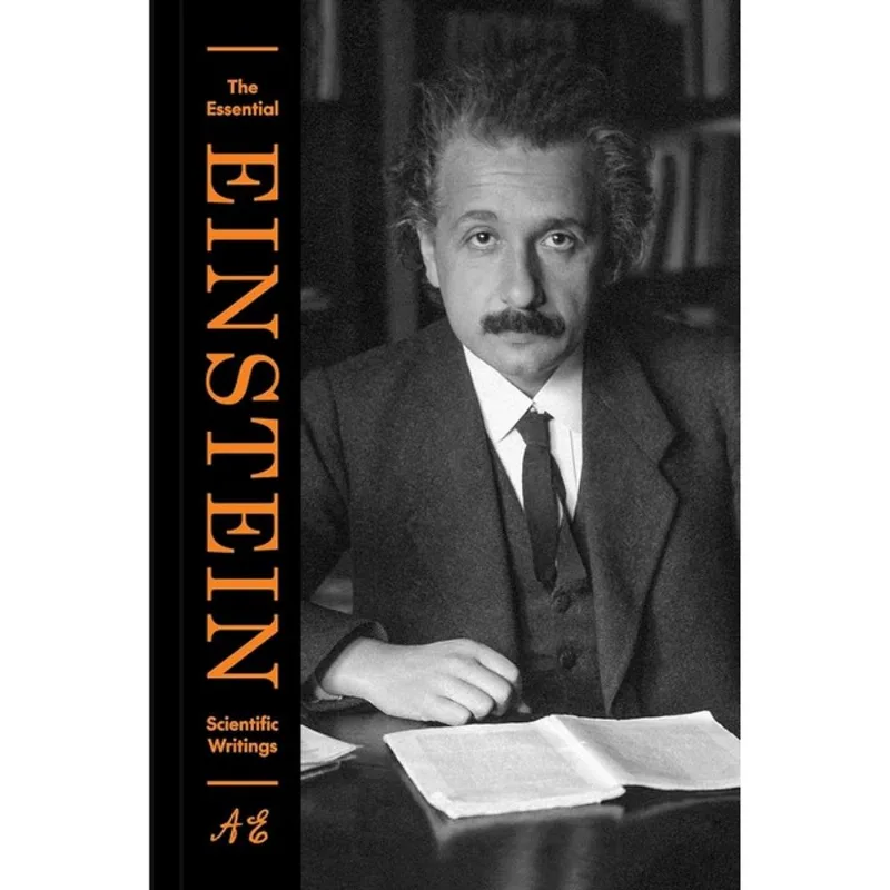 THE ESSENTIAL EINSTEIN - SCIENTIFIC WRITINGS