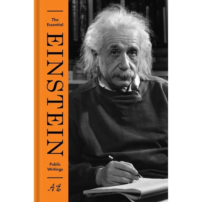 THE ESSENTIAL EINSTEIN - PUBLIC WRITINGS
