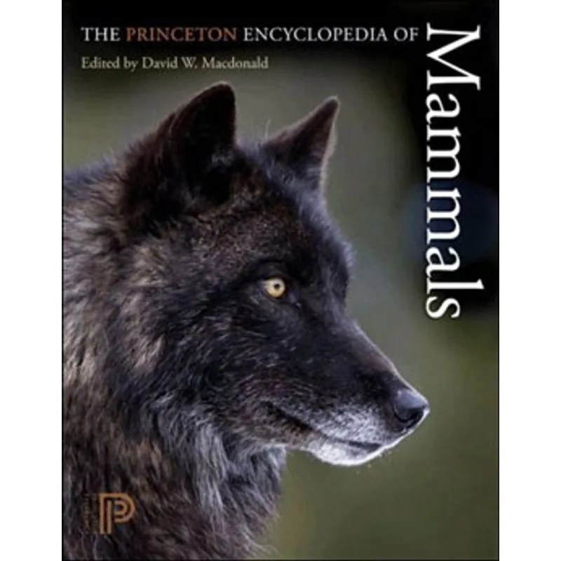 PRINCETON ENCYCLOPEDIA OF MAMMALS, THE