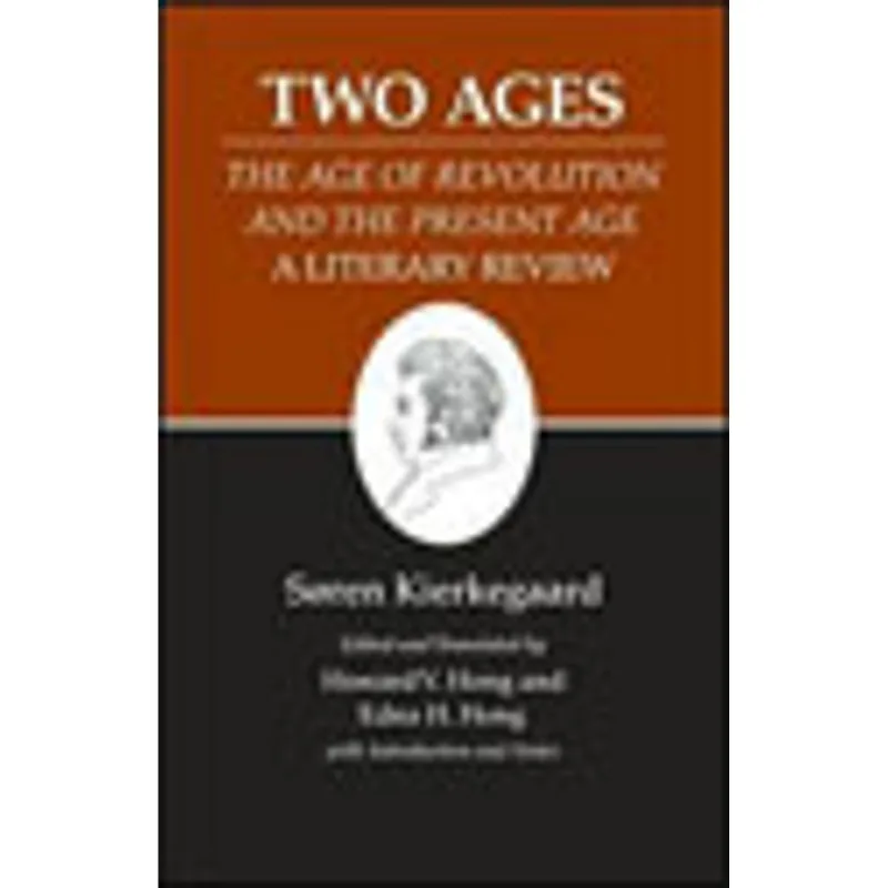 KIERKEGAARD'S WRITINGS, XIV - TWO AGES