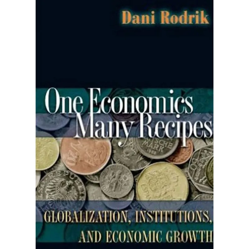 ONE ECONOMICS, MANY RECIPES