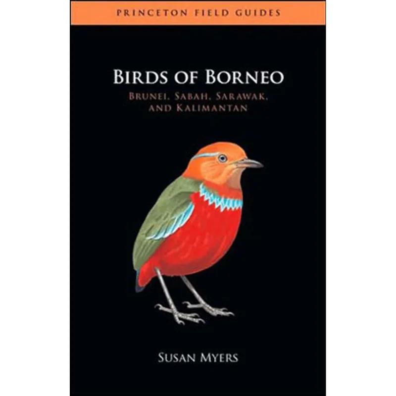 BIRDS OF BORNEO - BRUNEI, SABAH, SARAWAK AND KALIMANTAN