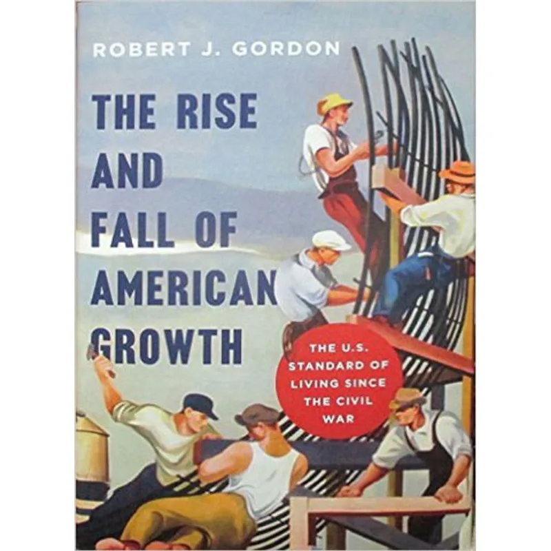 RISE AND FALL OF AMERICAN GROWTH, THE