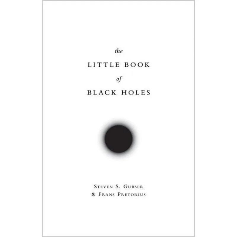 THE LITTLE BOOK OF BLACK HOLES