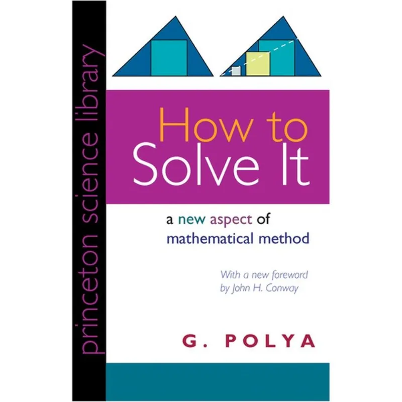 HOW TO SOLVE IT - A NEW ASPECT OF MATHEMATICAL METHOD