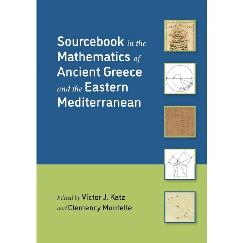 SOURCEBOOK IN THE MATHEMATICS OF ANCIENT GREECE AND THE EASTERN MEDITERRANEAN