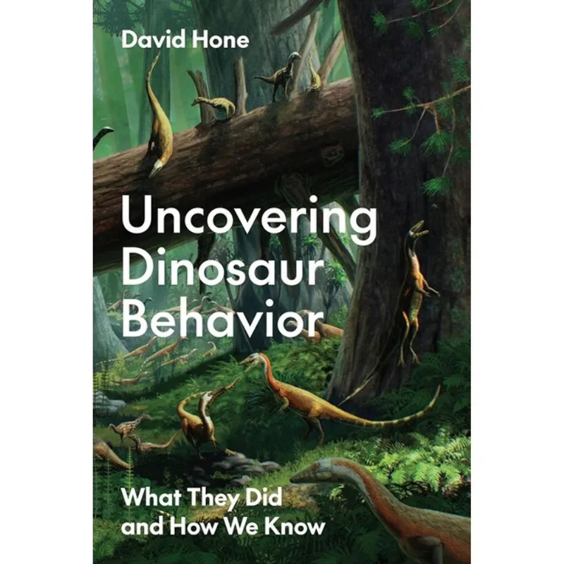 UNCOVERING DINOSAUR BEHAVIOR
