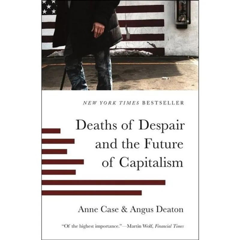DEATHS OF DESPAIR AND THE FUTURE OF CAPITALISM
