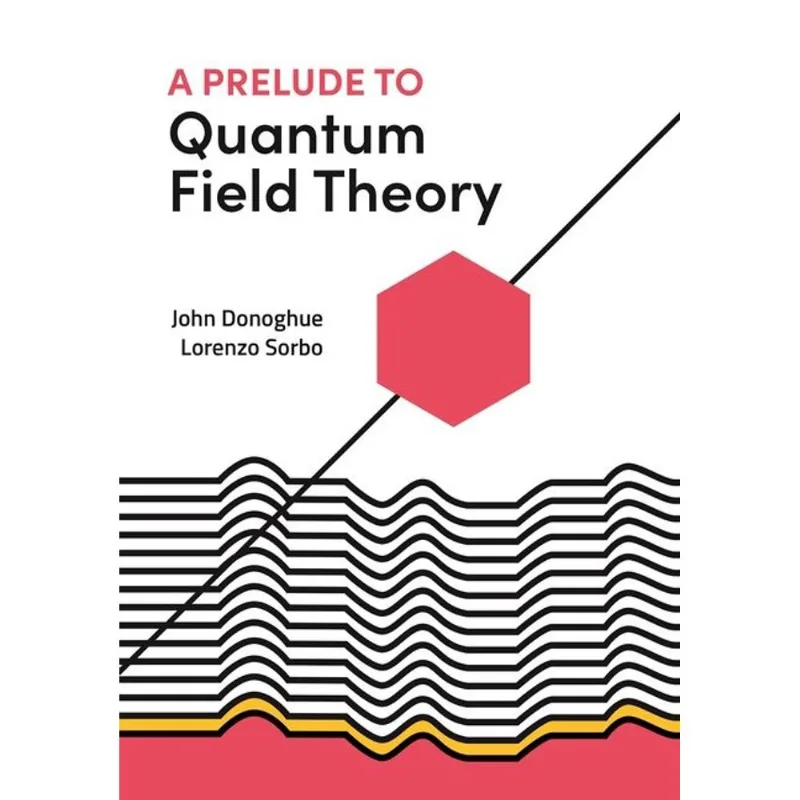 A PRELUDE TO QUANTUM FIELD THEORY