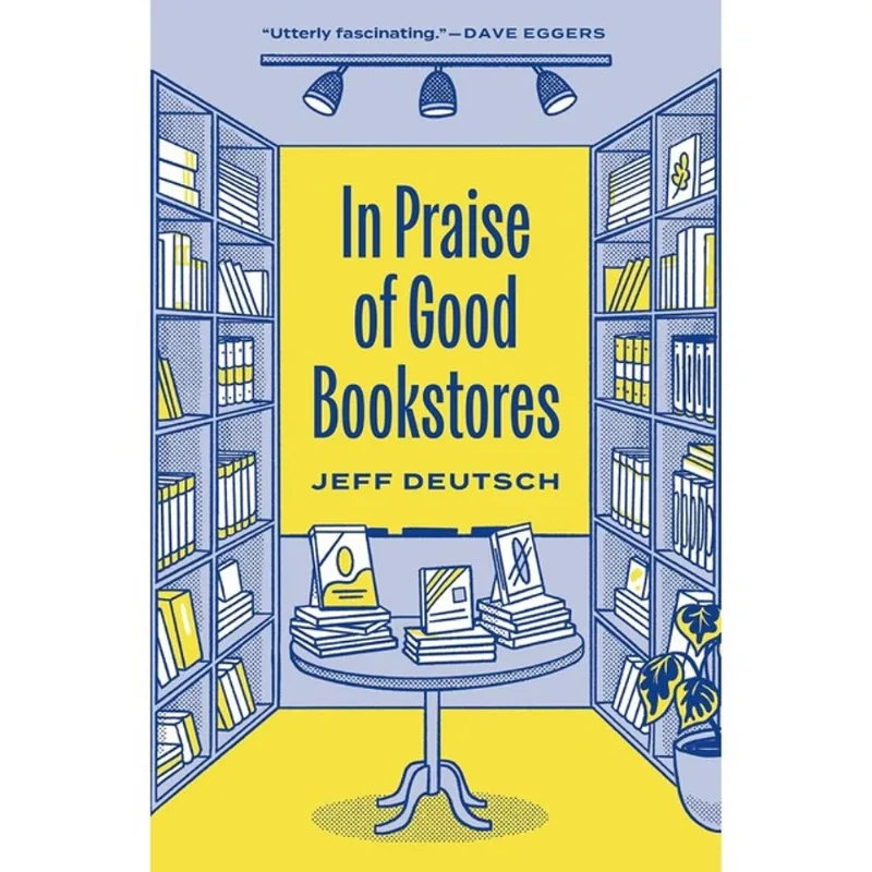 IN PRAISE OF GOOD BOOKSTORES