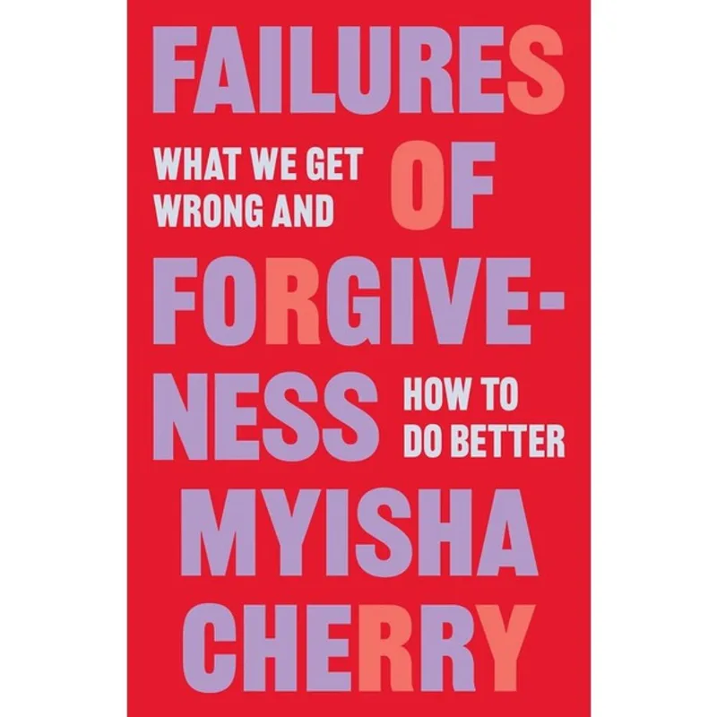 FAILURES OF FORGIVENESS