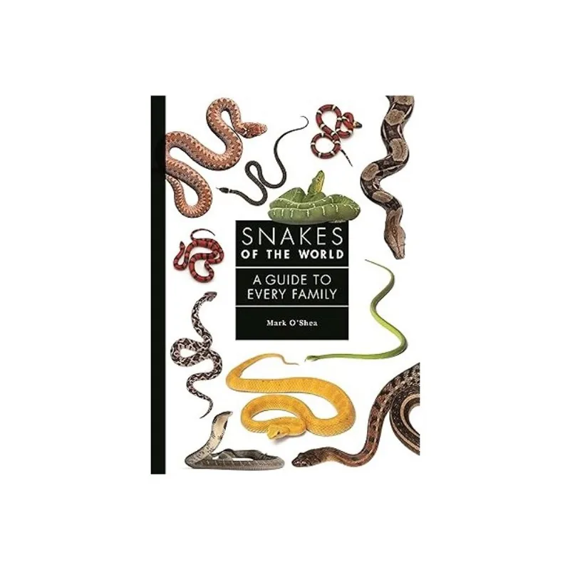SNAKES OF THE WORLD - A GUIDE TO EVERY FAMILY