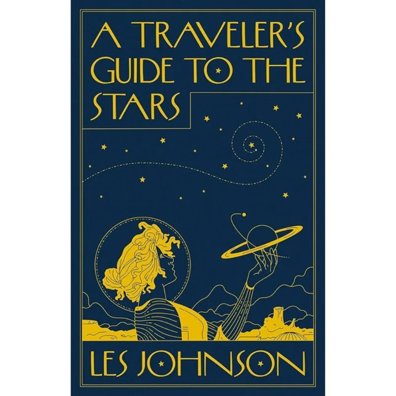 A TRAVELER'S GUIDE TO THE STARS