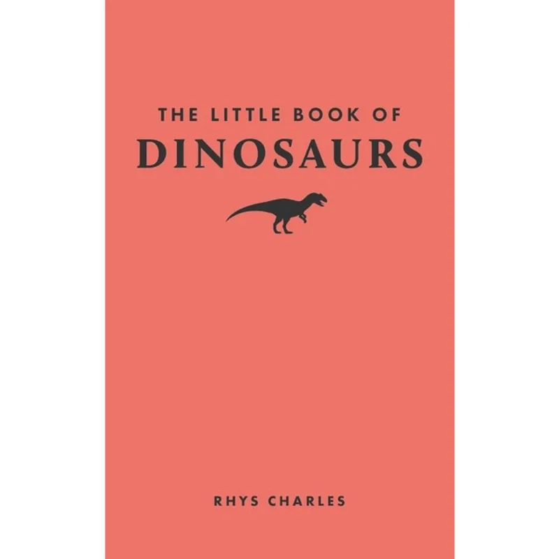 THE LITTLE BOOK OF DINOSAURS
