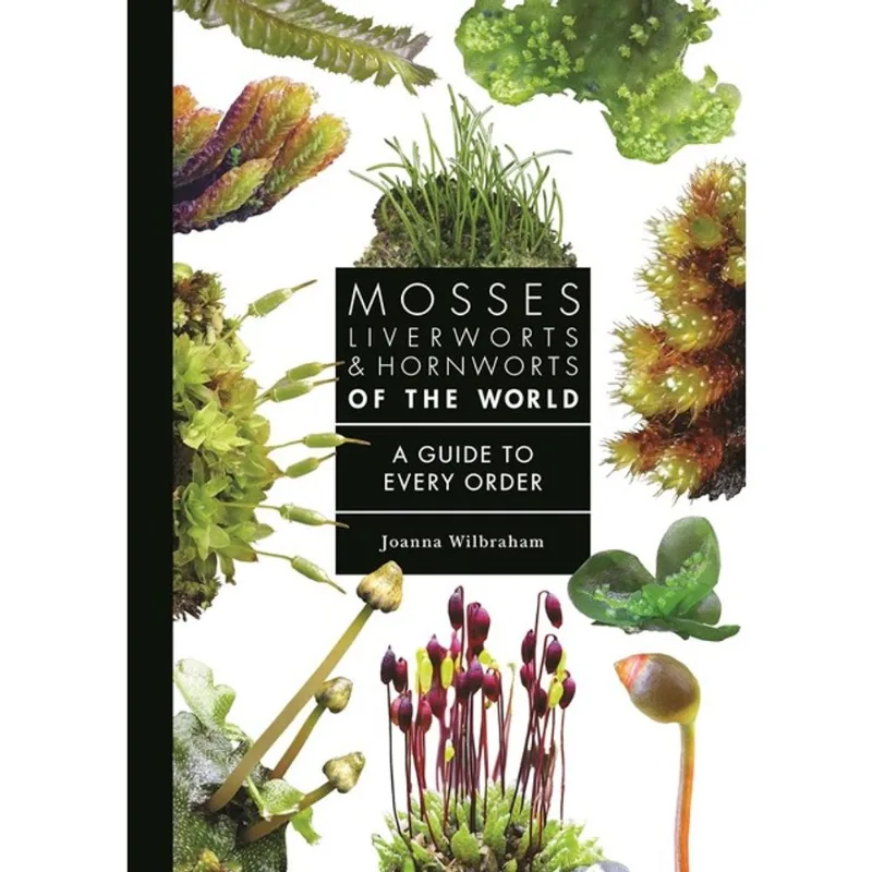MOSSES, LIVERWORTS, AND HORNWORTS OF THE WORLD