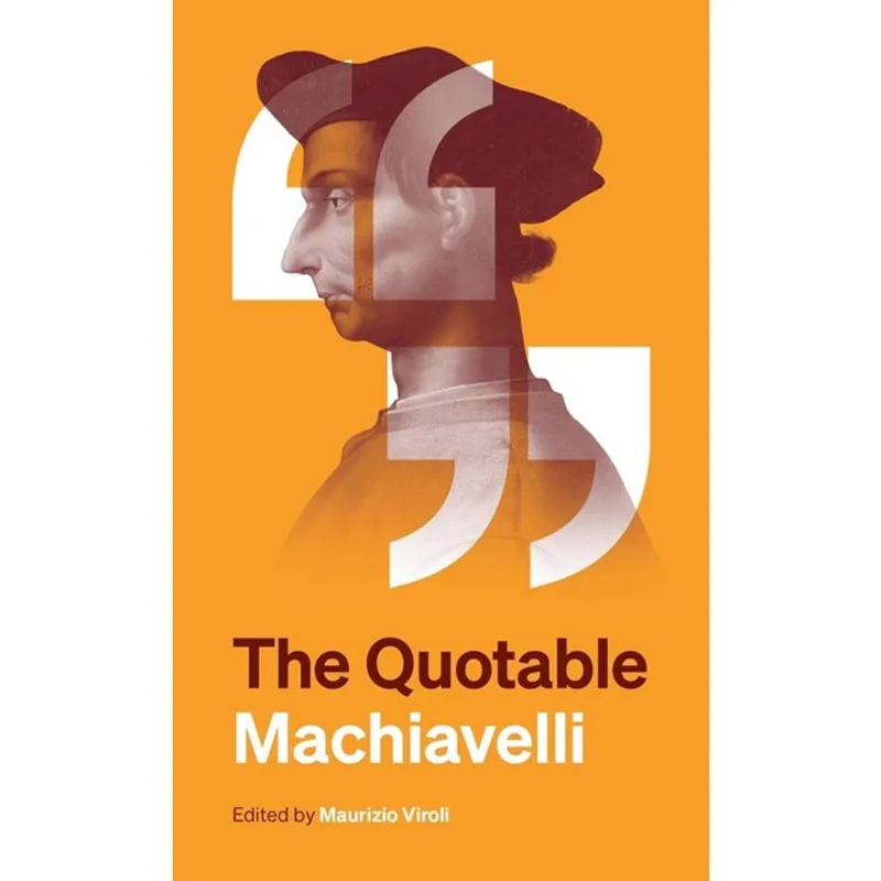 THE QUOTABLE MACHIAVELLI
