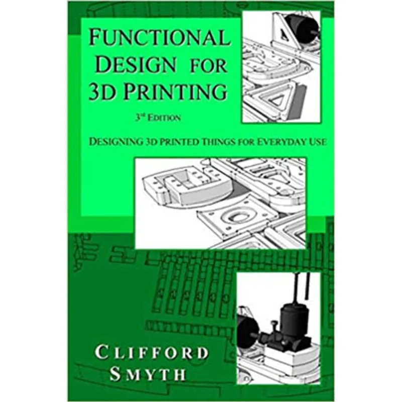 FUNCTIONAL DESIGN FOR 3D PRINTING