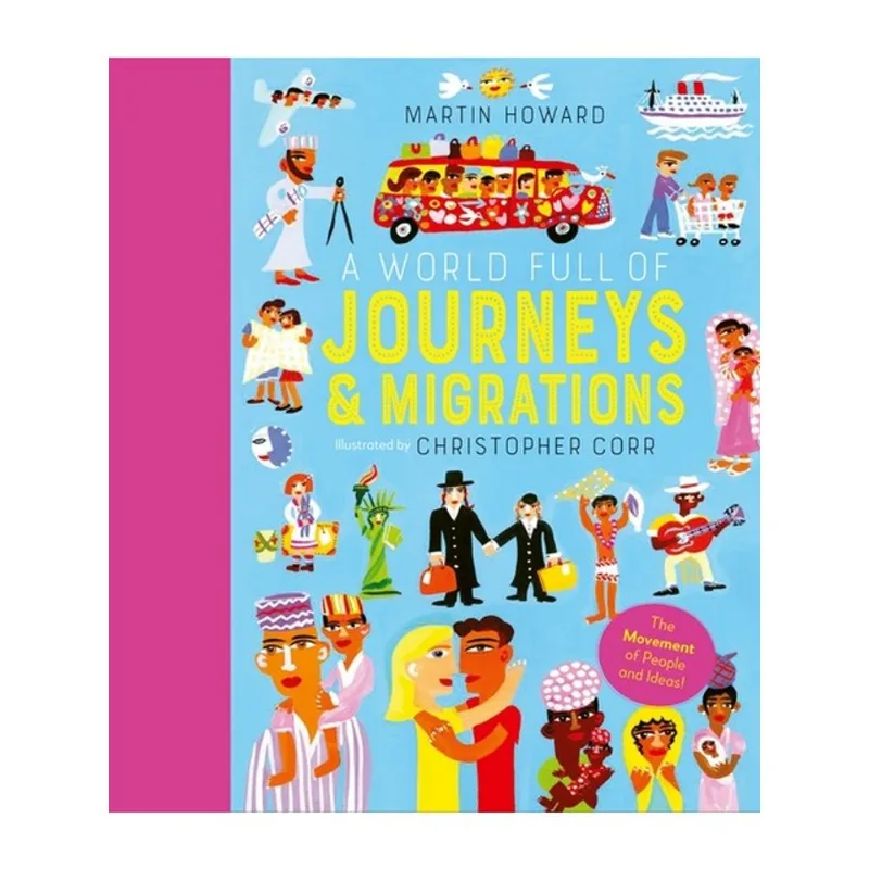 A WORLD FULL OF JOURNEYS AND MIGRATIONS