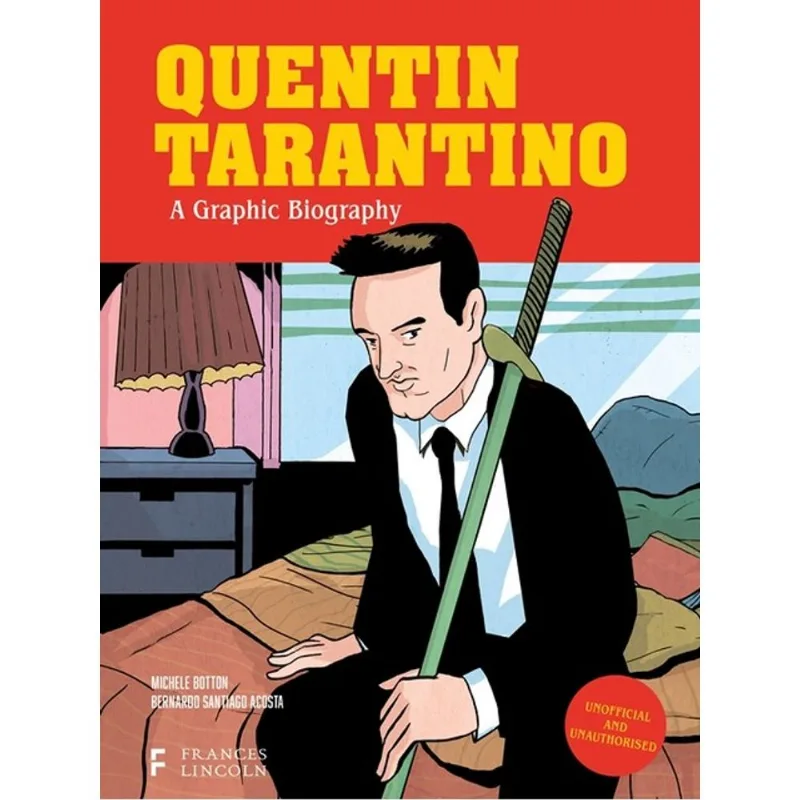 QUENTIN TARANTINO - A GRAPHIC BIOGRAPHY