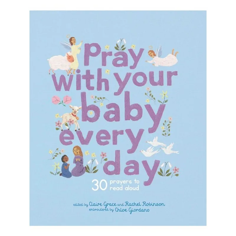 PRAY WITH YOUR BABY EVERY DAY