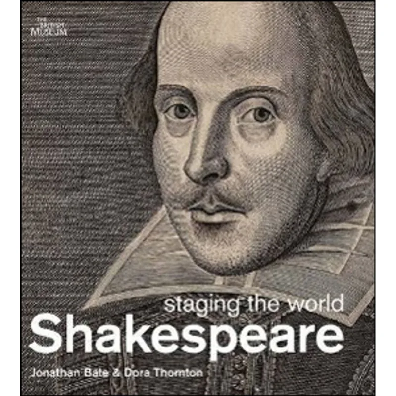 SHAKESPEARE - STAGING THE WORLD