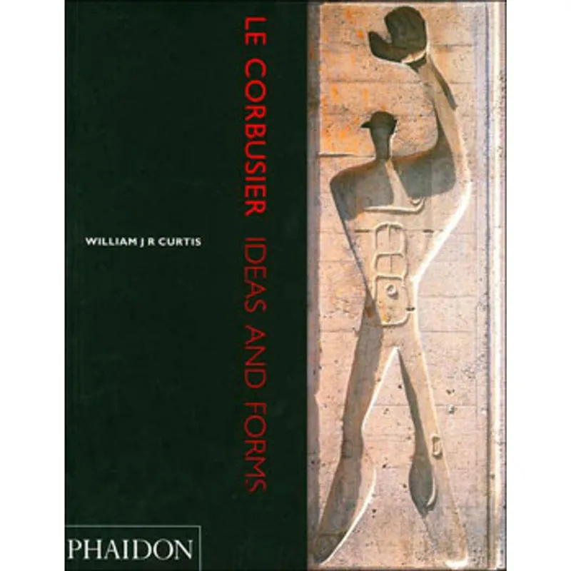 CORBUSIER, LE - IDEAS AND FORMS