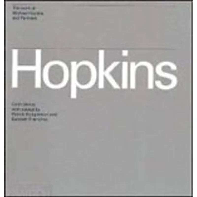 HOPKINS - THE WORK OF MICHAEL HOPKINS AND PARTNERS
