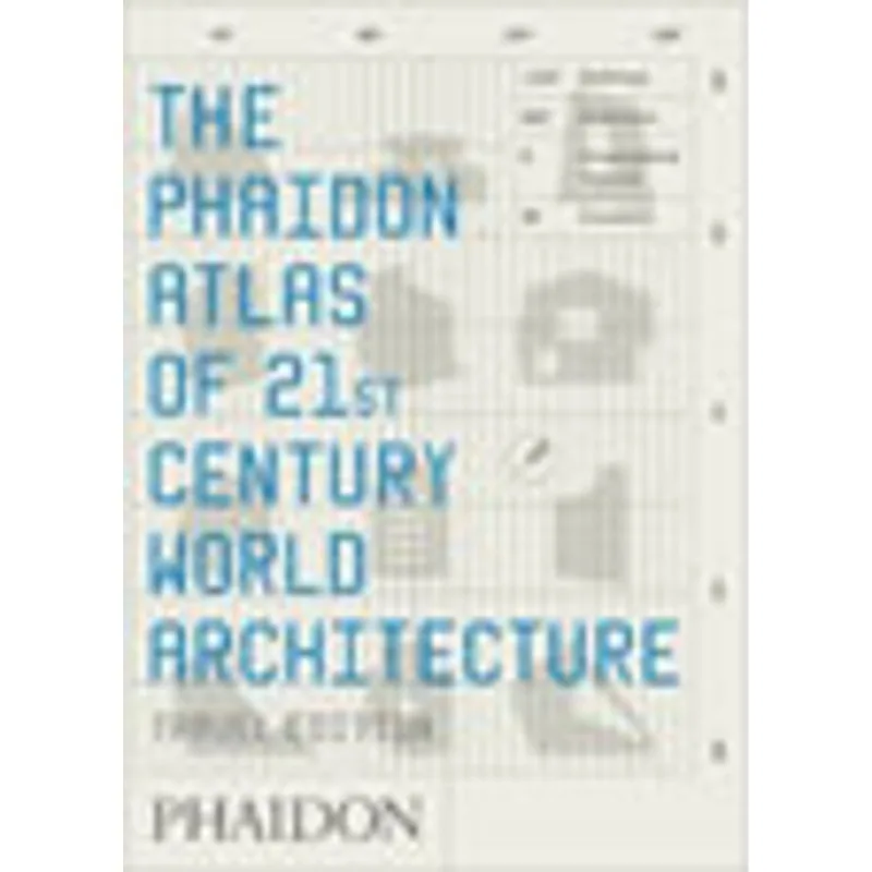 PHAIDON ATLAS OF 21ST CENTURY WORLD ARCHITECTURE - TRAVEL EDITION