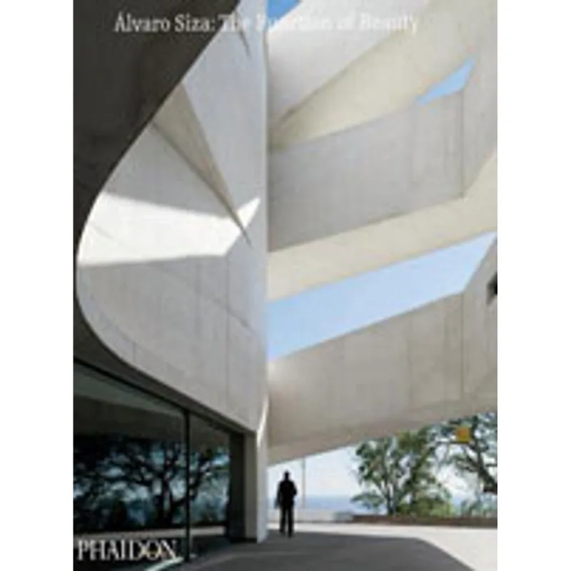 ALVARO SIZA - THE FUNCTION OF BEAUTY