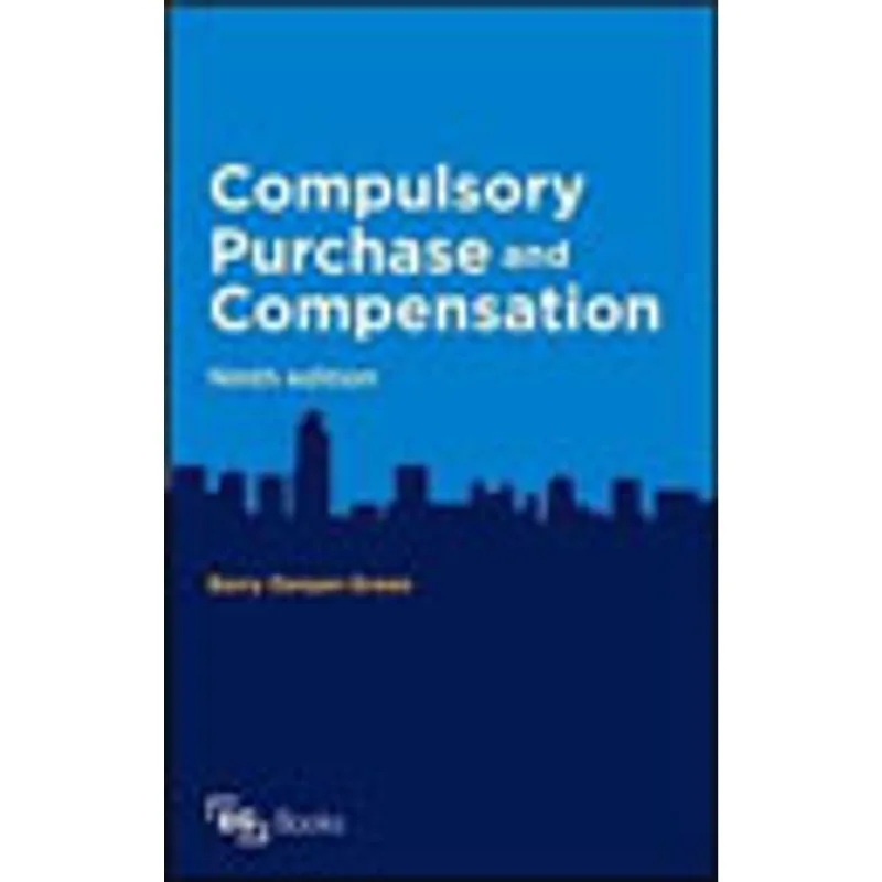 COMPULSORY PURCHASE AND COMPENSATION