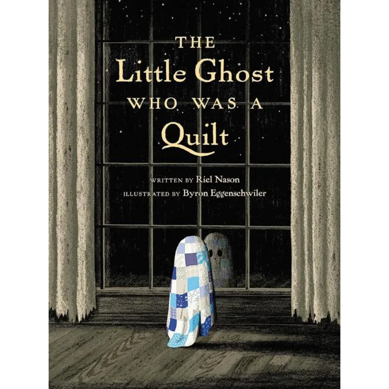 THE LITTLE GHOST WHO WAS A QUILT