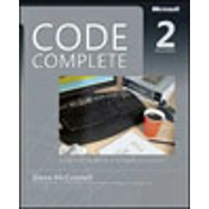CODE COMPLETE - A PRACTICAL HANDBOOK OF SOFTWARE