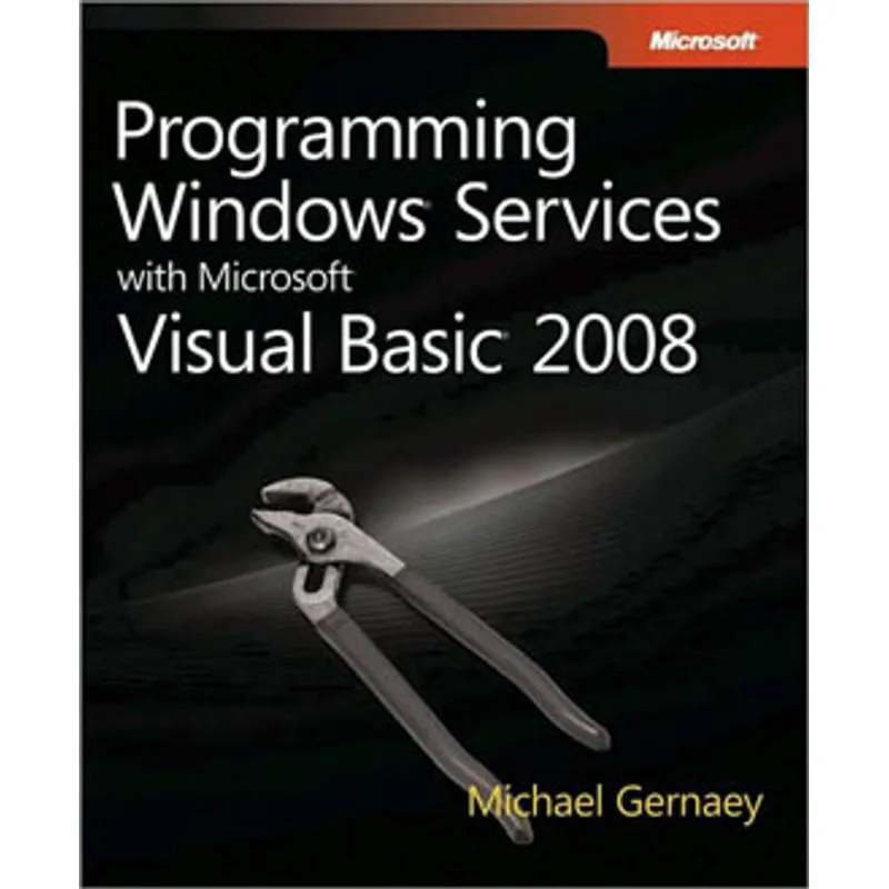 PROGRAMMING WINDOWS SERVICES WITH MICROSOFT VISUAL BASIC 2008