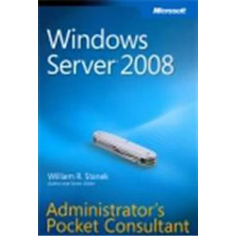 WINDOWS SERVER 2008 - ADMINISTRATOR'S POCKET CONSULTANT