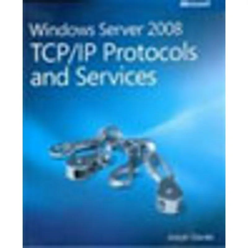 WINDOWS SERVER 2008 - TCP/IP PROTOCOLS AND SERVICES
