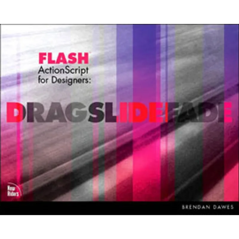 FLASH ACTIONSCRIPT FOR DESIGNERS - DRAG, SLIDE, FADE