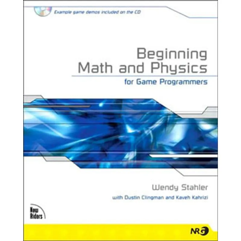 BEGINNING MATH AND PHYSICS FOR GAME PROGRAMMERS