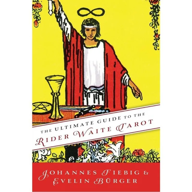 THE ULTIMATE GUIDE TO THE RIDER WAITE TAROT