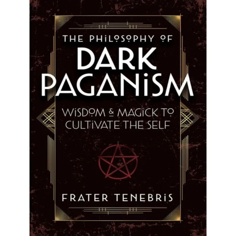 THE PHILOSOPHY OF DARK PAGANISM