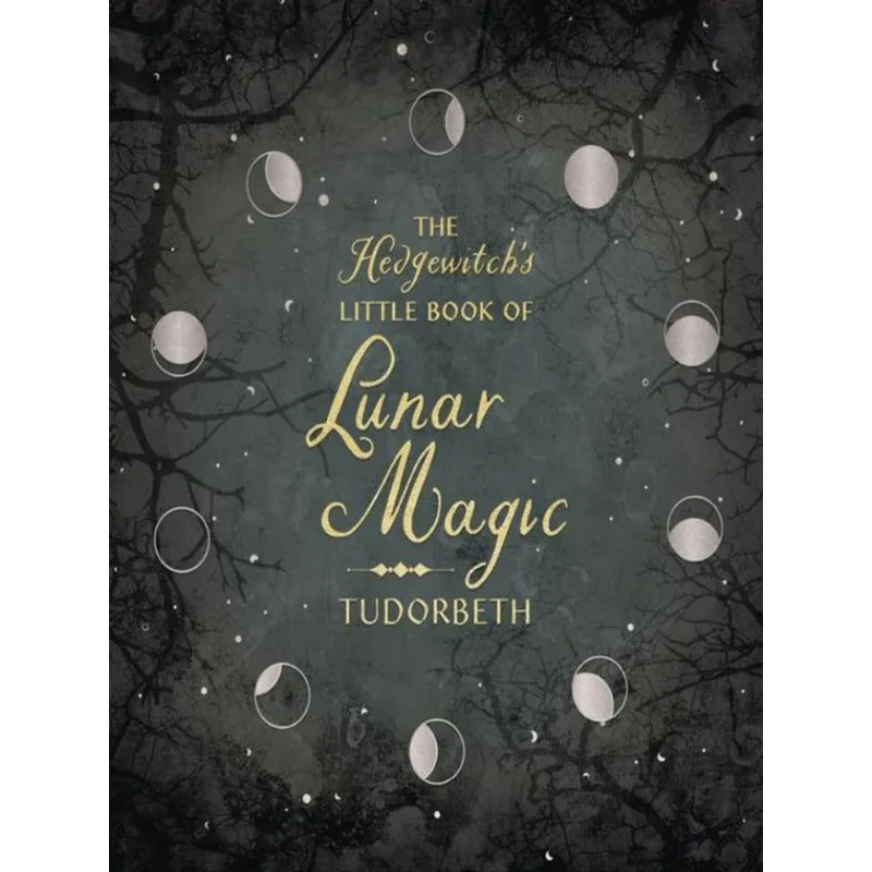 THE HEDGEWITCH'S LITTLE BOOK OF LUNAR MAGIC