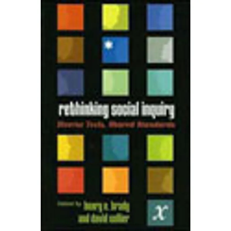 RETHINKING SOCIAL INQUIRY - DIVERSE TOOLS, SHARED STANDARDS