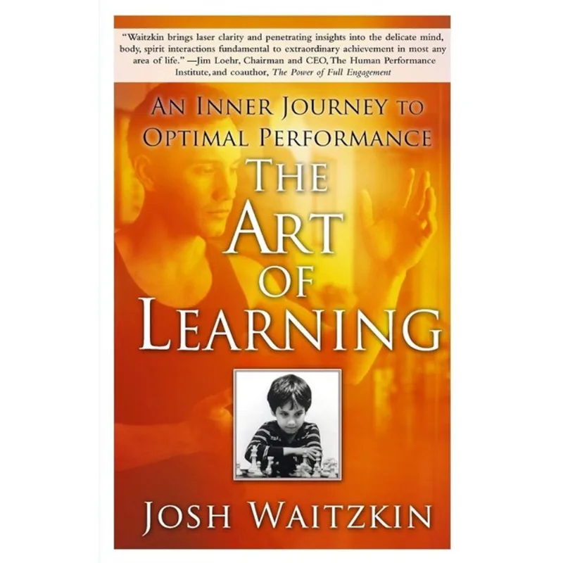 ART OF LEARNING , THE - AN INNER JOURNEY TO OPTIMAL PERFORMANCE