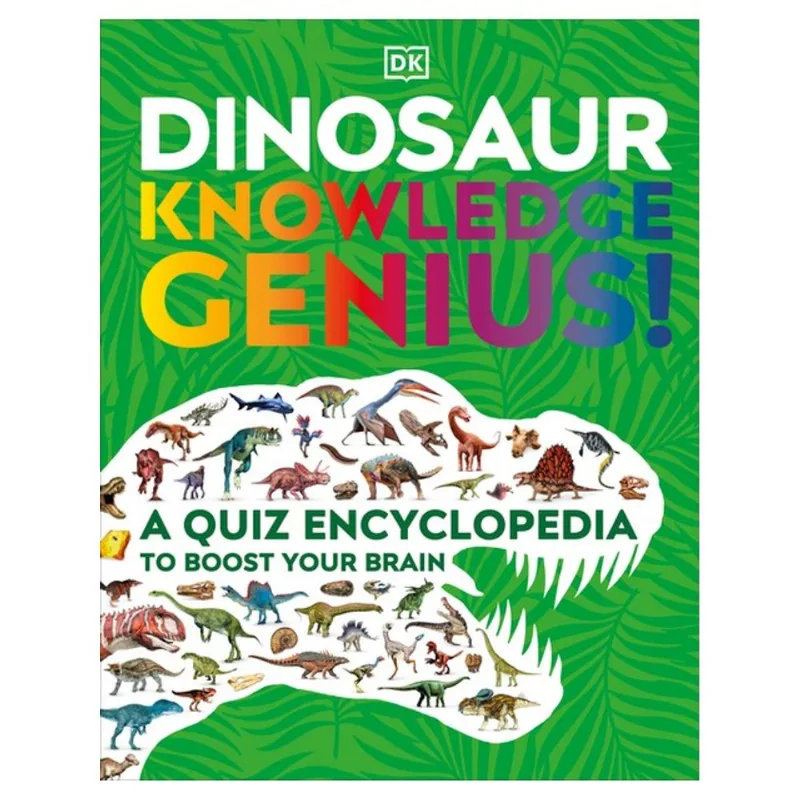 DINOSAUR KNOWLEDGE GENIUS - A QUIZ ENCYCLOPEDIA TO BOOST YOUR BRAIN
