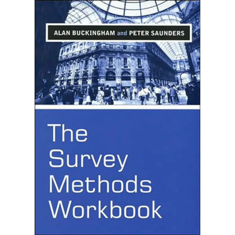 SURVEY METHODS WORKBOOK, THE - FROM DESIGN TO ANALYSIS