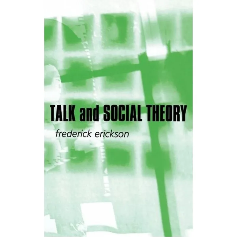 TALK AND SOCIAL THEORY