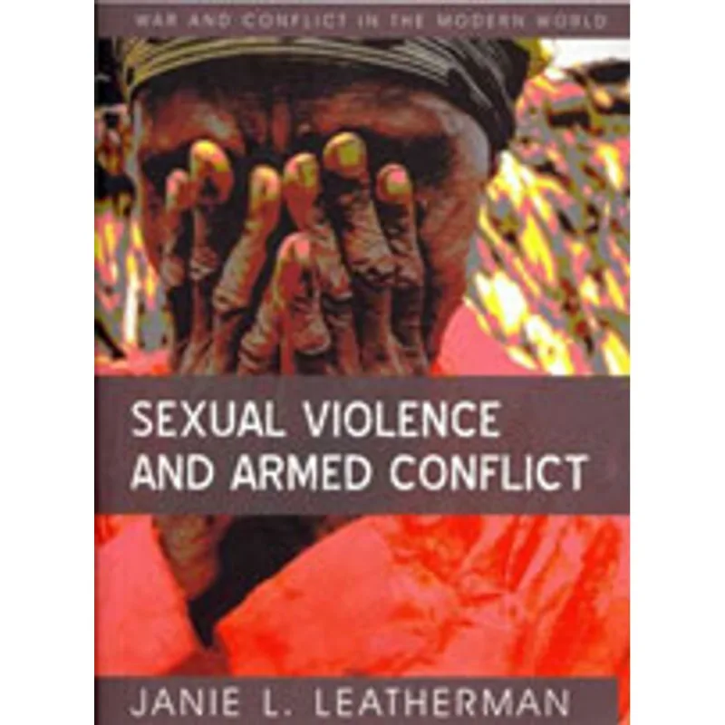 SEXUAL VIOLENCE AND ARMED CONFLICT