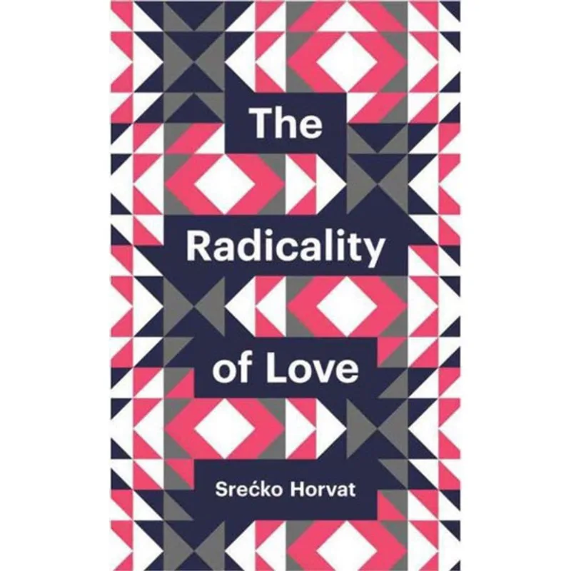 RADICALITY OF LOVE, THE