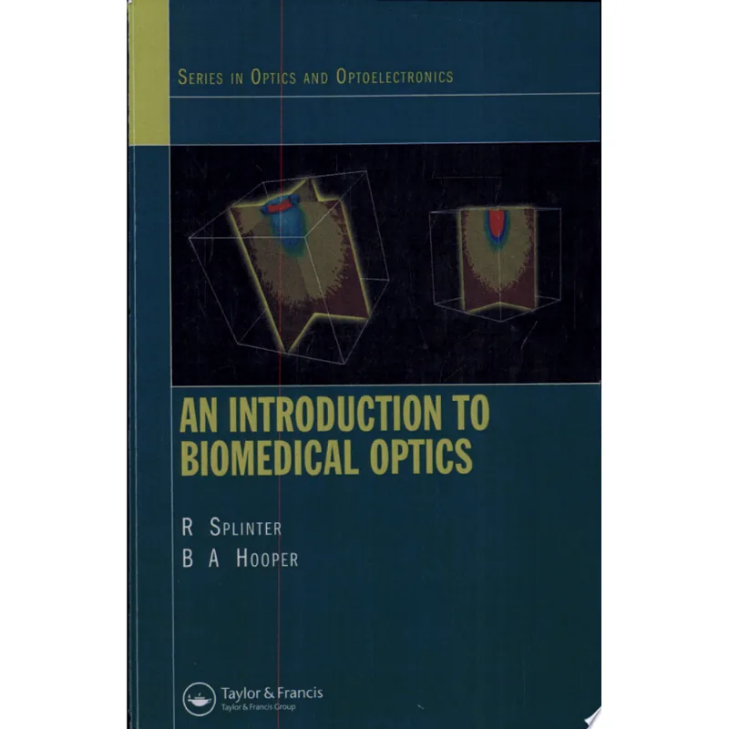 INTRODUCTION TO BIOMEDICAL OPTICS, AN